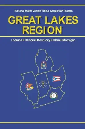 national motor vehicle title and acquisition process indiana illinois kentucky ohio michigan 1st edition mr