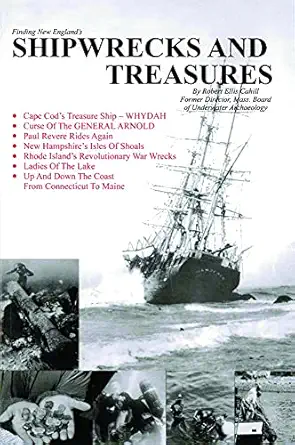 finding new englands shipwrecks and treasures 1st edition robert e cahill 0916787052, 978-0916787059