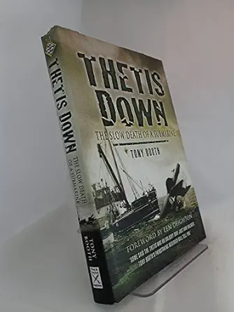 thetis down the slow death of a submarine 1st edition tony booth 1844158594, 978-1844158591