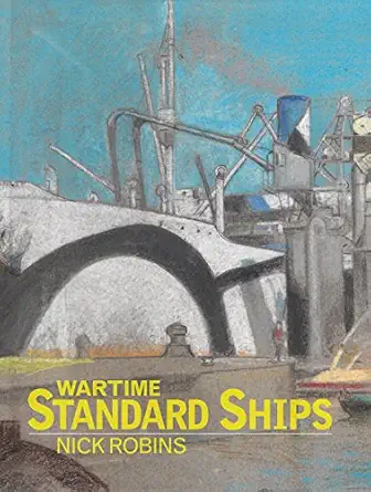 wartime standard ships 1st edition nick robins 184832376x, 978-1848323766