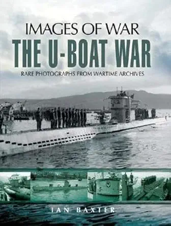 u boat war 1st edition ian baxter 1844157865, 978-1844157860