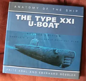 type xxi u boat 1st edition fritz kohl ,eberhard rossler 1591148871, 978-1591148876