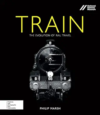 train the evolution of rail travel 1st edition philip marsh 0233004580, 978-0233004587