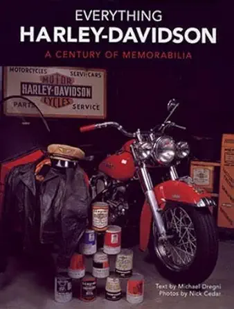 everything harley davidson a century of memorabilia 1st edition michael dregni ,nick cedar 0760329001,