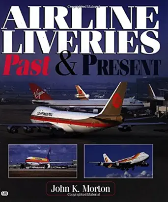 airline liveries past and present 1st edition john k morton 0760307431, 978-0760307434