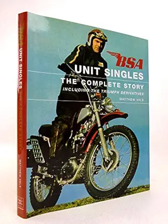 bsa unit singles the complete story including the triumph derivatives 1st edition matthew vale 1861268432,