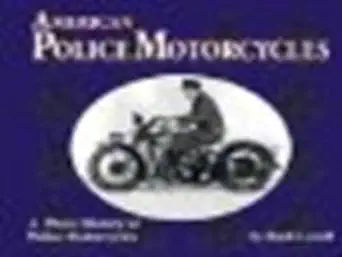 american police motorcycles 1st edition buck lovell 1935828770, 978-1935828778