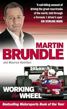 working the wheel 1st edition martin brundle ,maurice hamilton 0091900816, 978-0091900816