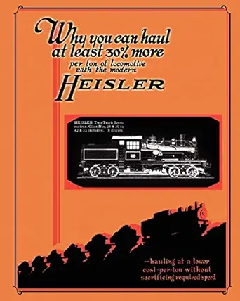 heisler geared locomotives catalog 1st edition heisler locomotive works 1935700006, 978-1935700005
