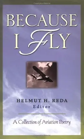 because i fly a collection of aviation poetry 1st edition helmut h reda 007138085x, 978-0071380850