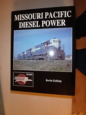 missouri pacific diesel power 1st edition kevin eudaly 0965904024, 978-0965904025