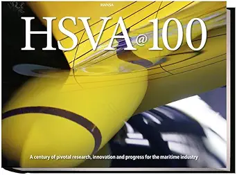 hsva 100 a century of pivotal research innovation and progress for the maritime industry 1st edition peter