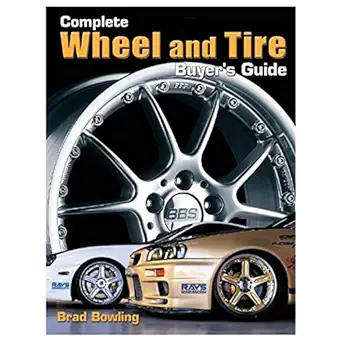 complete wheel and tire buyers guide 1st edition brad bowling 0873496612, 978-0873496612