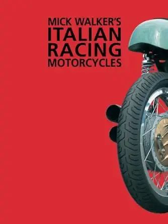 mick walkers italian racing motorcycles 1st edition mick walker 0953131114, 978-0953131112