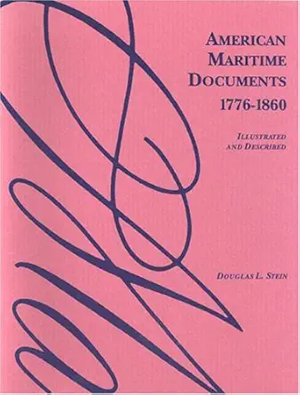 american maritime documents 1776 1860 1st edition douglas l stein 0913372625, 978-0913372623