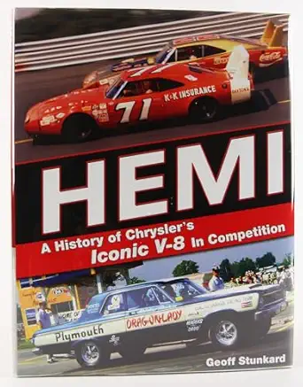 hemi a history of chryslers iconic v 8 in competition 1st edition geoff stunkard 1613251882, 978-1613251881