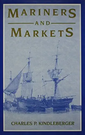 mariners and markets 1st edition charles p kindleberger 0814746446, 978-0814746448