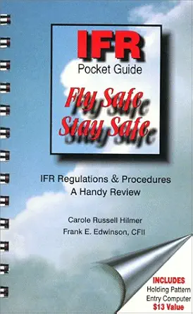 ifr pocket guide fly safe stay safe 1st edition carole russell hilmer ,frank e edwinson 0966737008,