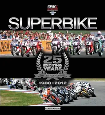 superbike 25 exciting years 1988 2012 the official book 1st edition claudio porrozzi 8879115561,