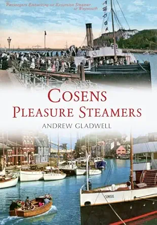 cosens pleasure steamers 1st edition andrew gladwell 1445614502, 978-1445614502