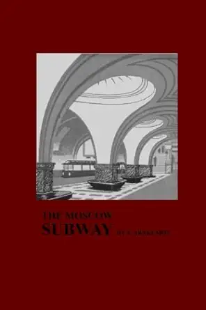 the moscow subway the story of the mosow subway lines 1st edition y abakumov 1434406091, 978-1434406095