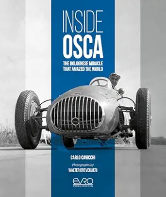 inside osca the bolognese miracle that amazed the world 1st edition carlo cavicchi ,walter breveglieri