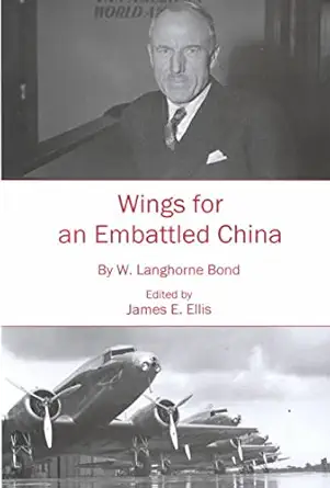 wings for an embattled china 1st edition w langhorne bond ,james e ellis 0934223653, 978-0934223652