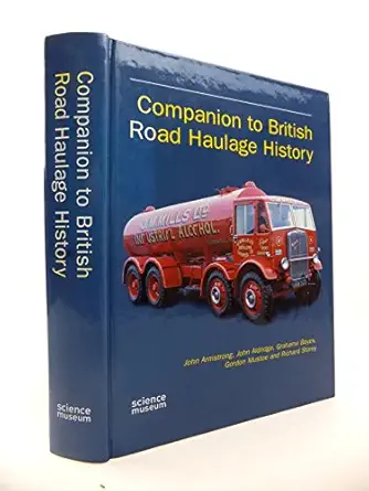 companion to british road haulage history 1st edition john armstrong ,john m aldridge ,grahame boyes ,gordon