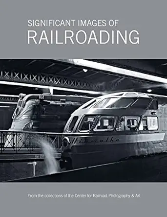 significant images of railroading 1st edition scott lothes 0692380981, 978-0692380987