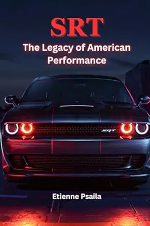 srt the legacy of american performance 1st edition etienne psaila 1923355295, 978-1923355293