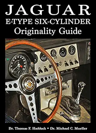 jaguar e type six cylinder originality guide 1st edition dr thomas f haddock ,dr michael c mueller