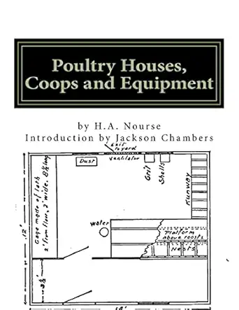 poultry houses coops and equipment a book of plans for the chicken raiser 1st edition h a nourse ,jackson