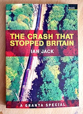 the crash that stopped britain 1st edition ian jack 1862074682, 978-1862074682