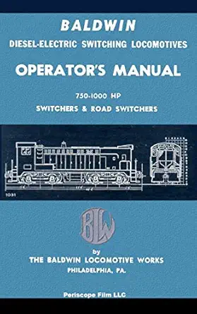 baldwin diesel electric switching locomotives operators manual 750 1000 hp switches and road switchers 1st