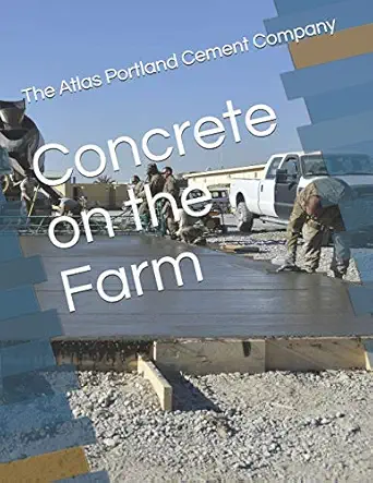 concrete on the farm 1st edition the atlas portland cement company ,roger chambers 1797529862, 978-1797529868