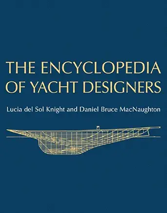 the encyclopedia of yacht designers 1st edition lucia del sol knight ,daniel bruce macnaughton 0393048764,