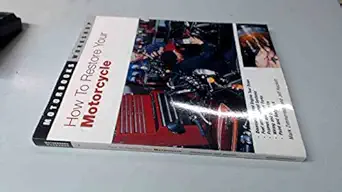 how to restore your motorcycle 1st edition mark zimmerman ,jeff hackett 0760306818, 978-0760306819