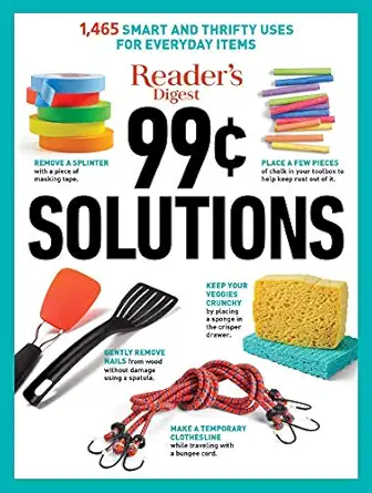 readers digest 99 cent solutions 1465 smart and frugal uses for everyday items 1st edition reader\\\\\\\'s