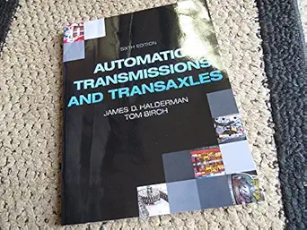 automatic transmissions and transaxles 1st edition james d halderman 0133516563, 978-0133516562