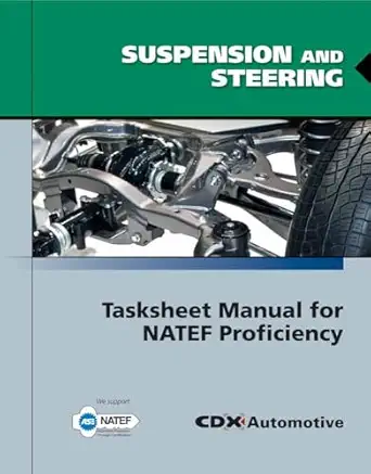 suspension and steering tasksheet manual for natef proficiency 1st edition cdx automotive 0763784672,