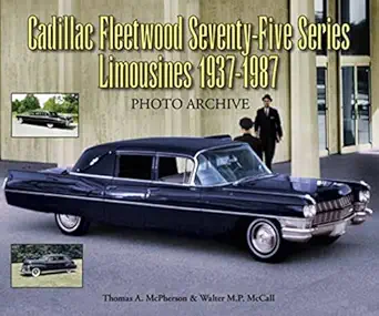 cadillac fleetwood seventy five series limousines 1937 1987 photo archive 1st edition thomas mcpherson