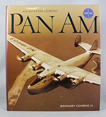pan am an aviation legend 1st edition barnaby conrad 0942627555, 978-0942627558