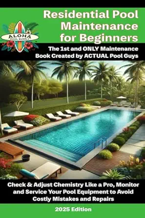 residential swimming pool maintenance for beginners swimming pool maintenance from newbie to expert 1st