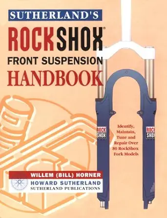 sutherlands rockshox front suspension handbook 1st edition willem horner ,howard sutherland 0914578103,