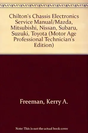 chiltons chassis electronics service manual/mazda mitsubishi nissan subaru suzuki toyota 1st edition chilton