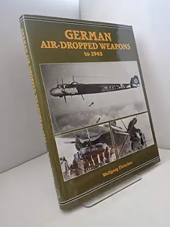 german air dropped weapons to 1945 1st edition wolfgang fleischer 1857801741, 978-1857801743