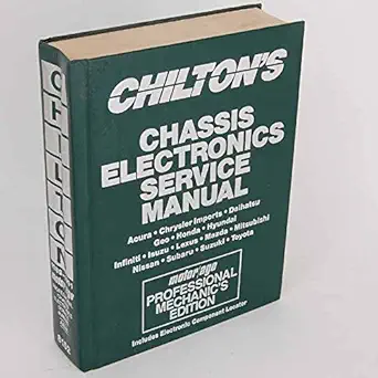 chiltons chassis electronics service manual acura dalhatsu honda hyundai infiniti isuzu lexua 1st edition