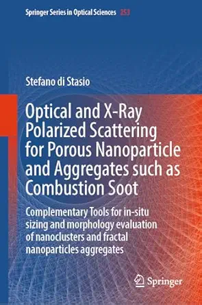 optical and x ray polarized scattering for porous nanoparticles and aggregates such as combustion soot