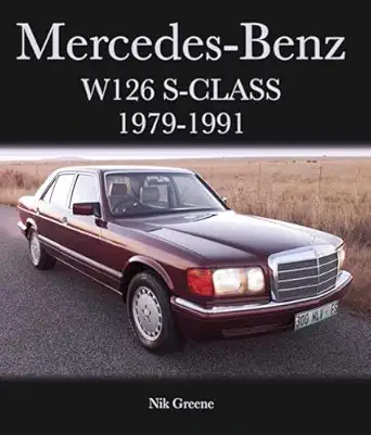 mercedes benz w126 s class 1979 1991 1st edition nicholas greene 1785005413, 978-1785005411