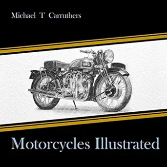 motorcycles illustrated 1st edition michael t carruthers 1521592284, 978-1521592281